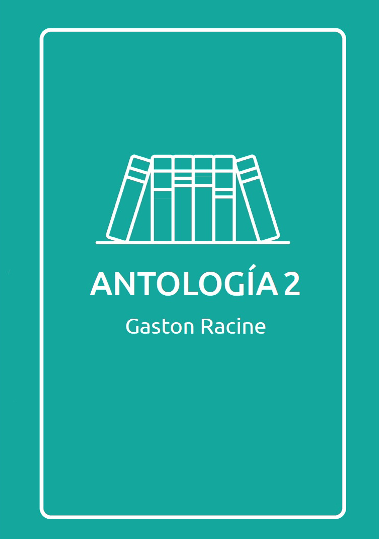 Antología 2. Gaston Racine.